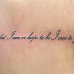 sierlijke tattoo tekst all that i am or hope to be i owe to you